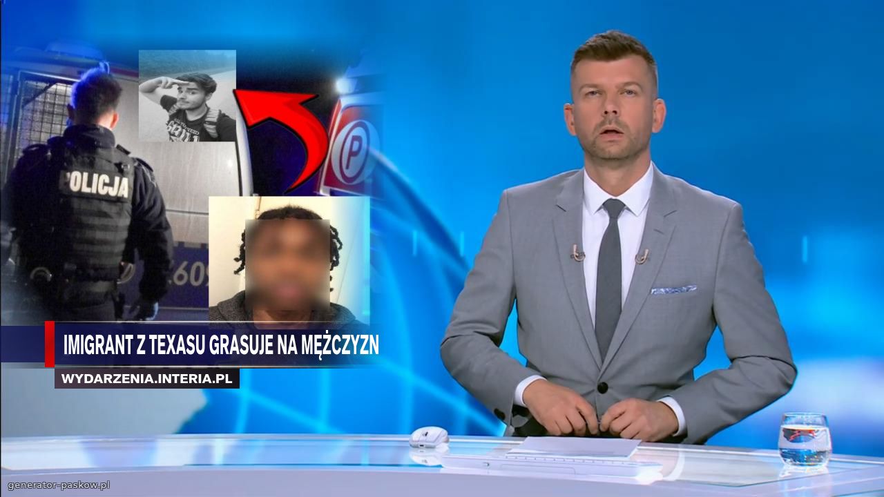 Imigrant z Texasu grasuje na mężczyzn