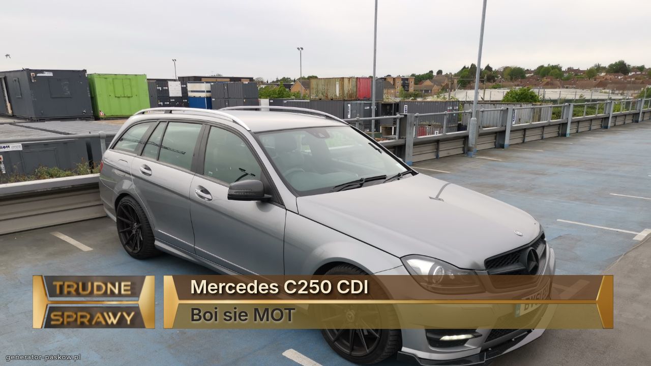 Mercedes C250 CDI
Boi sie MOT