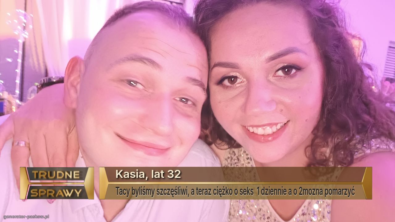 Kasia, lat 32
Tacy byliśmy szczęśliwi, a teraz ciężko o seks  1 dziennie a o 2mozna pomarzyć 