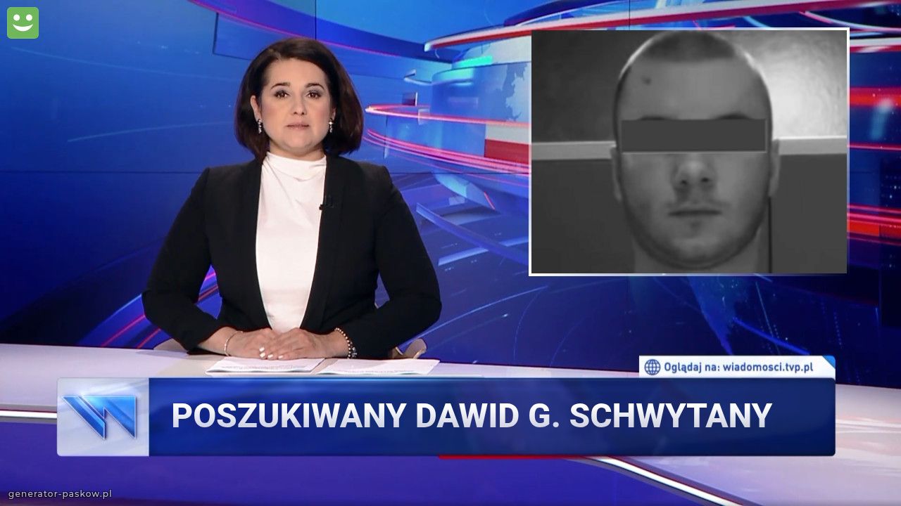 Poszukiwany dawid g. Schwytany