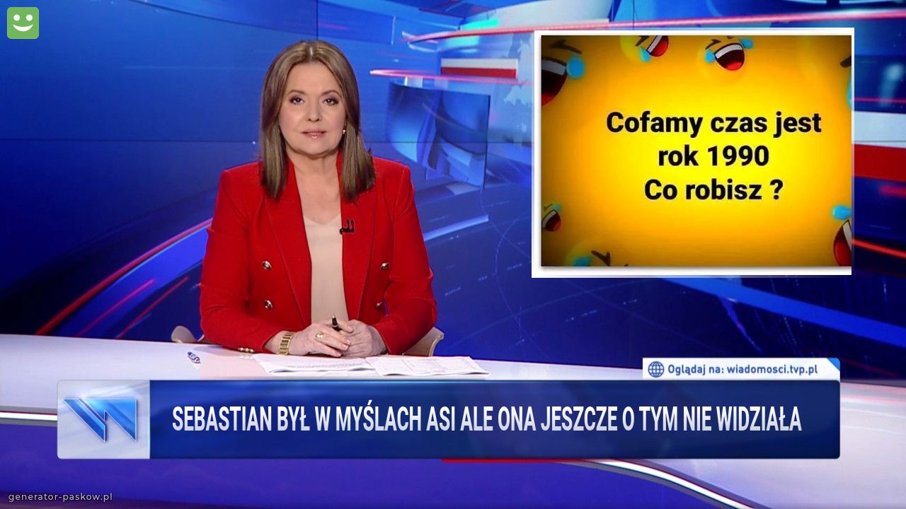 Sebastian był w myślach Asi ale ona jeszcze o tym nie widziała 