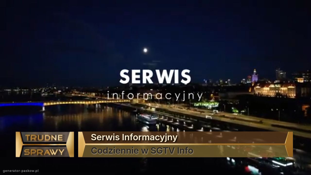 Serwis Informacyjny
Codziennie w SGTV Info