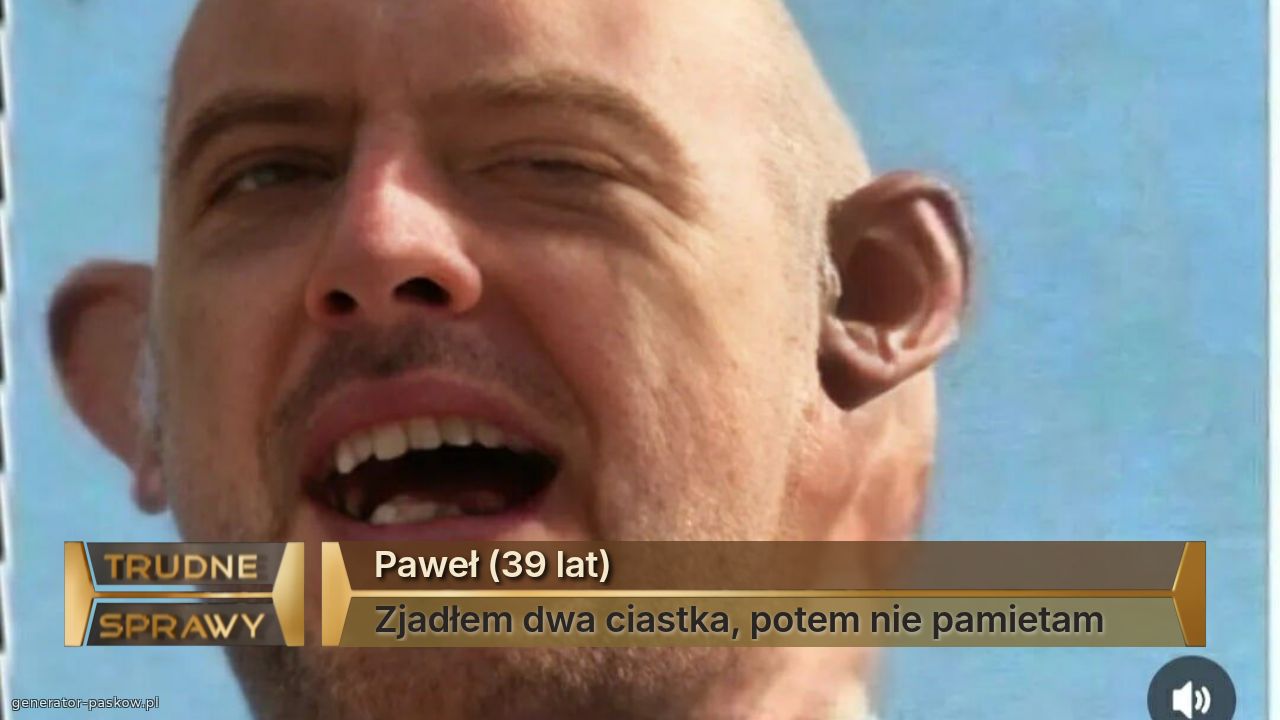 Paweł (39 lat)
Zjadłem dwa ciastka, potem nie pamietam