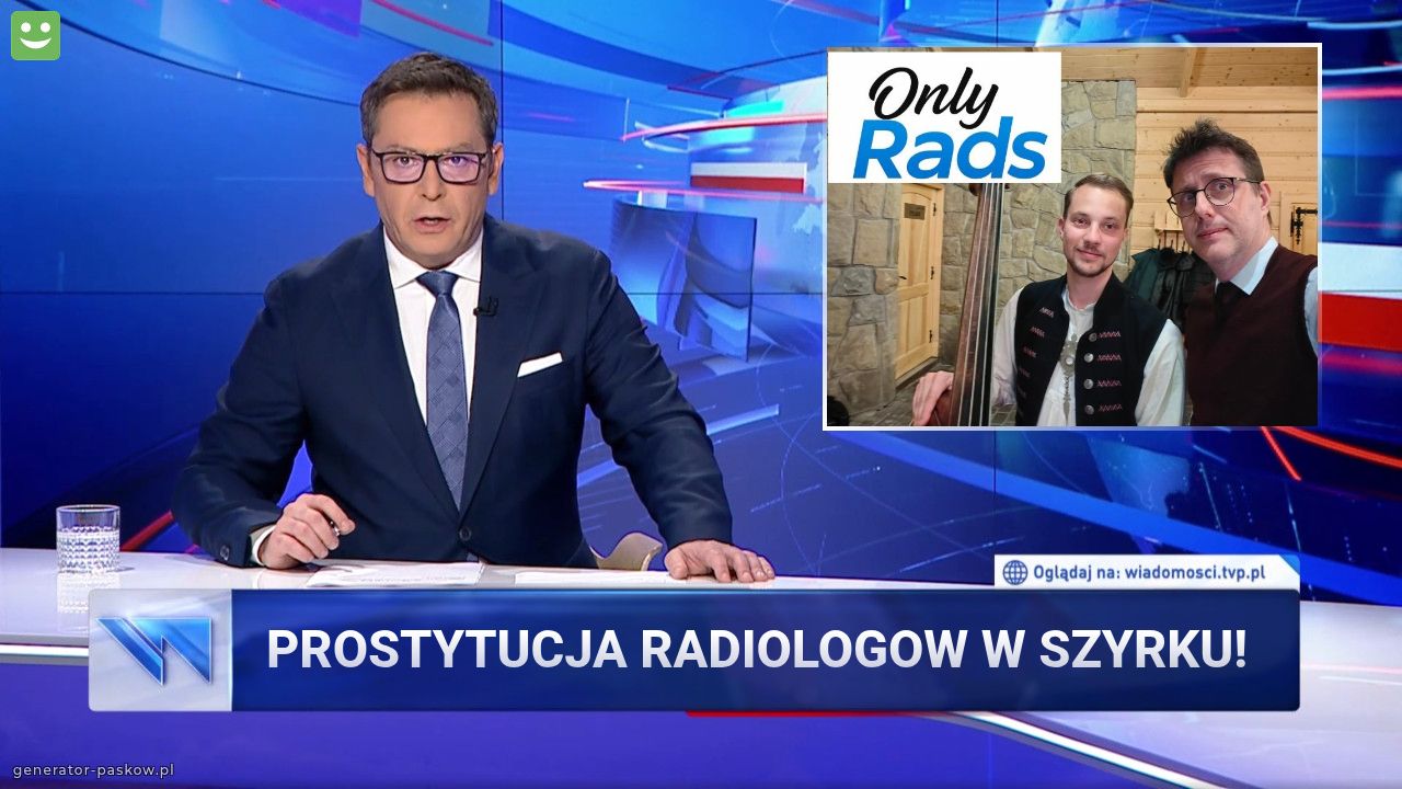 Prostytucja radiologow w szyrku!