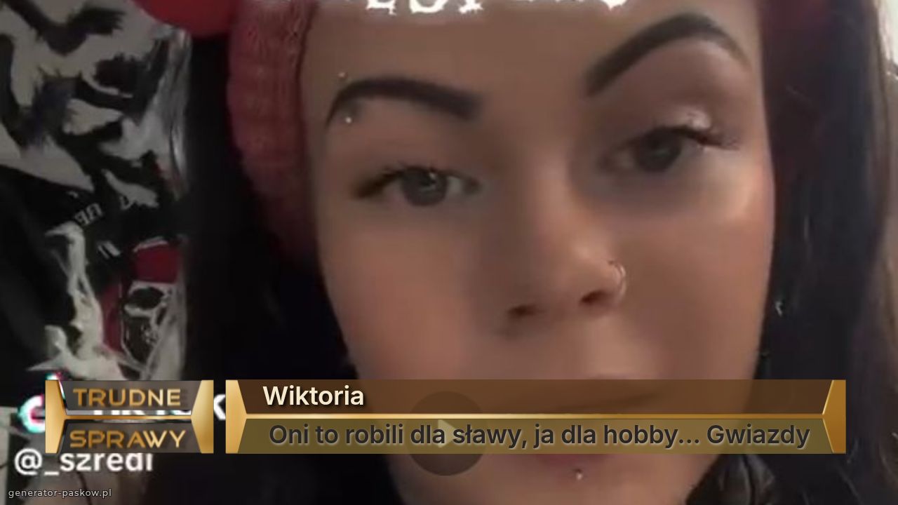 Wiktoria
 Oni to robili dla sławy, ja dla hobby... Gwiazdy