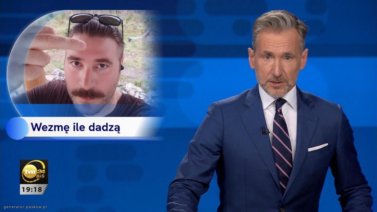 Wezmę ile dadzą 