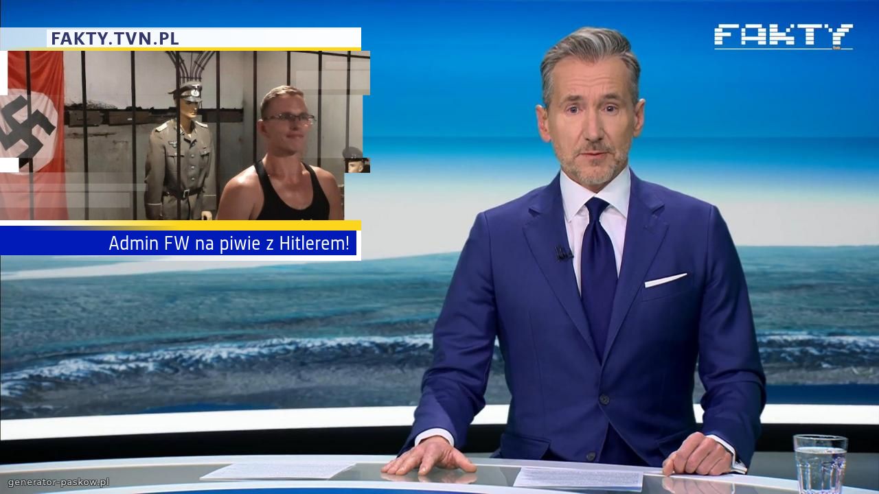 Admin FW na piwie z Hitlerem!