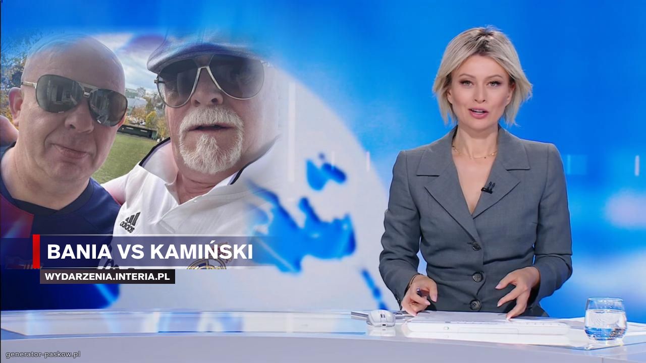 Bania vs kamiński