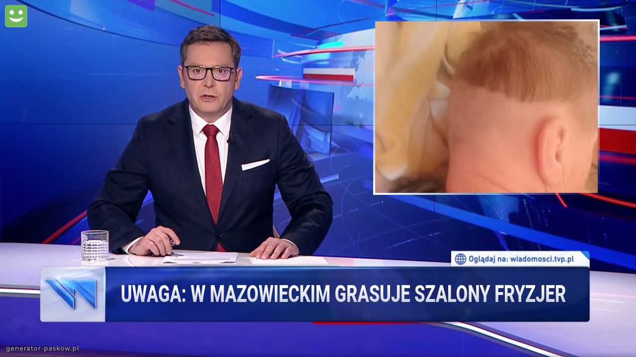 Uwaga: w mazowieckim grasuje szalony fryzjer