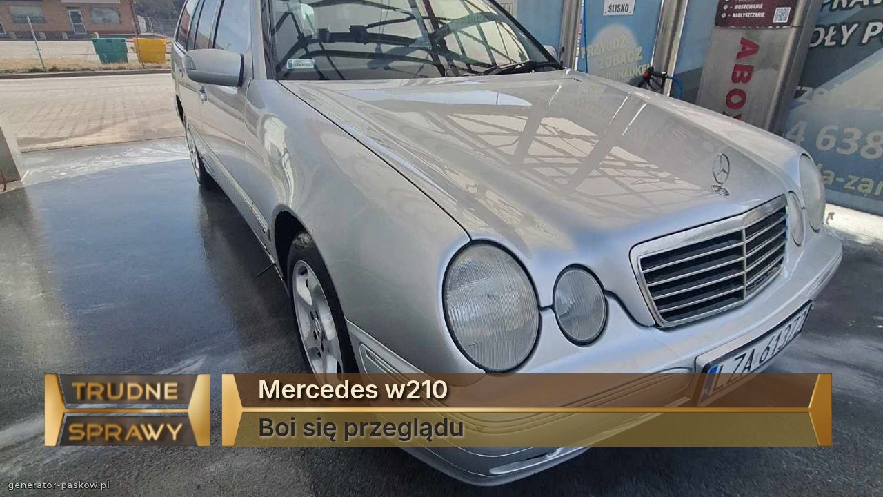 Mercedes w210
Boi się przeglądu 