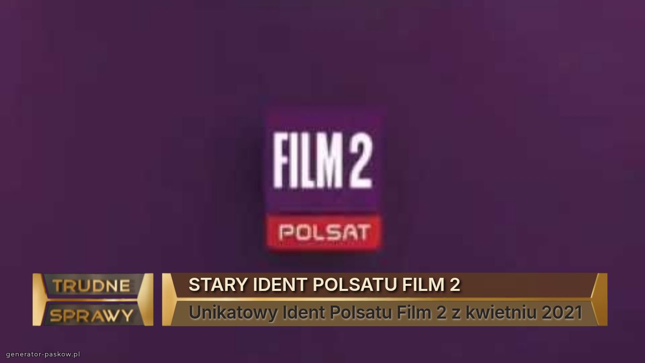 STARY IDENT POLSATU FILM 2
Unikatowy Ident Polsatu Film 2 z kwietniu 2021