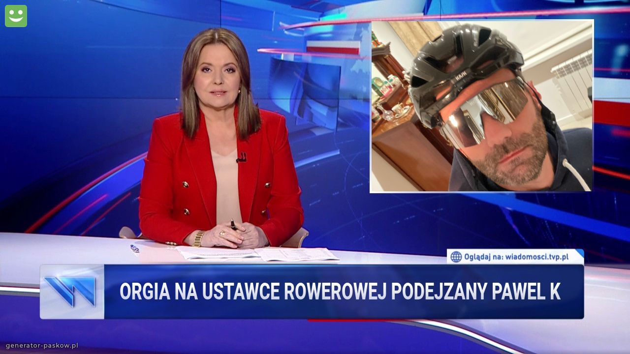 Orgia na ustawce rowerowej podejzany Pawel K
