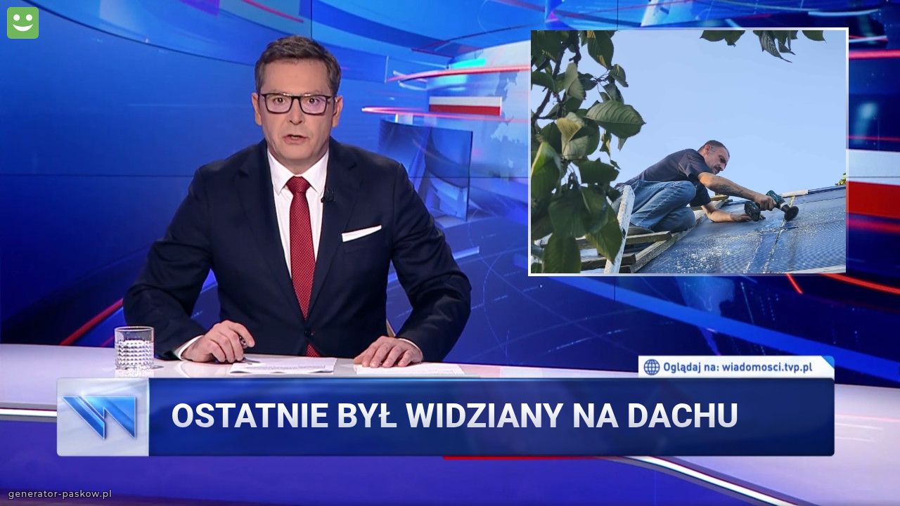 Ostatnie był widziany na dachu