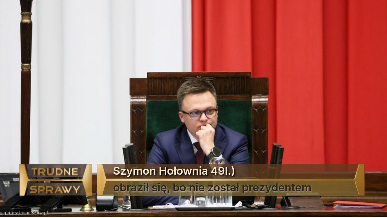 Szymon Hołownia 49l.)
obraził się, bo nie został prezydentem