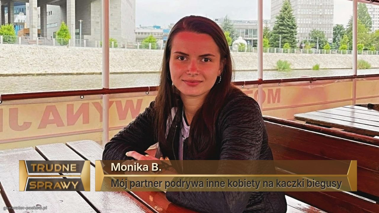 Monika B.
Mój partner podrywa inne kobiety na kaczki biegusy