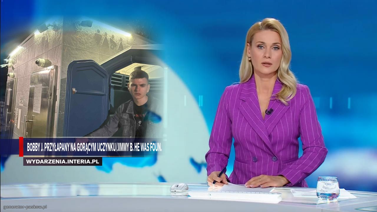 Bobby J. Przyłapany na gorącym uczynku/Jimmy B. he was foun.