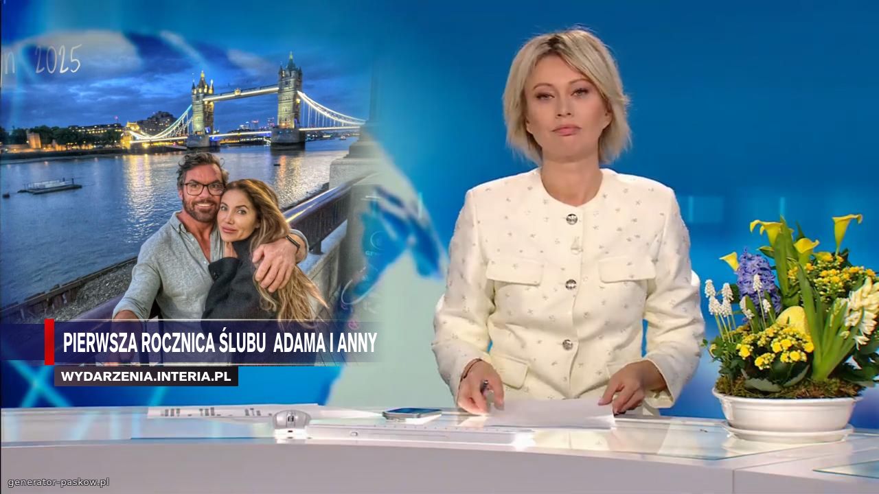 Pierwsza rocznica Ślubu  Adama i anny