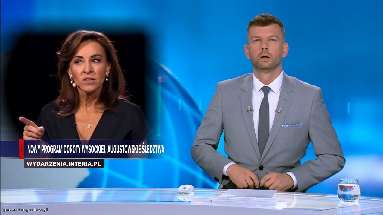 Nowy program Doroty Wysockiej. Augustowskie Śledztwa