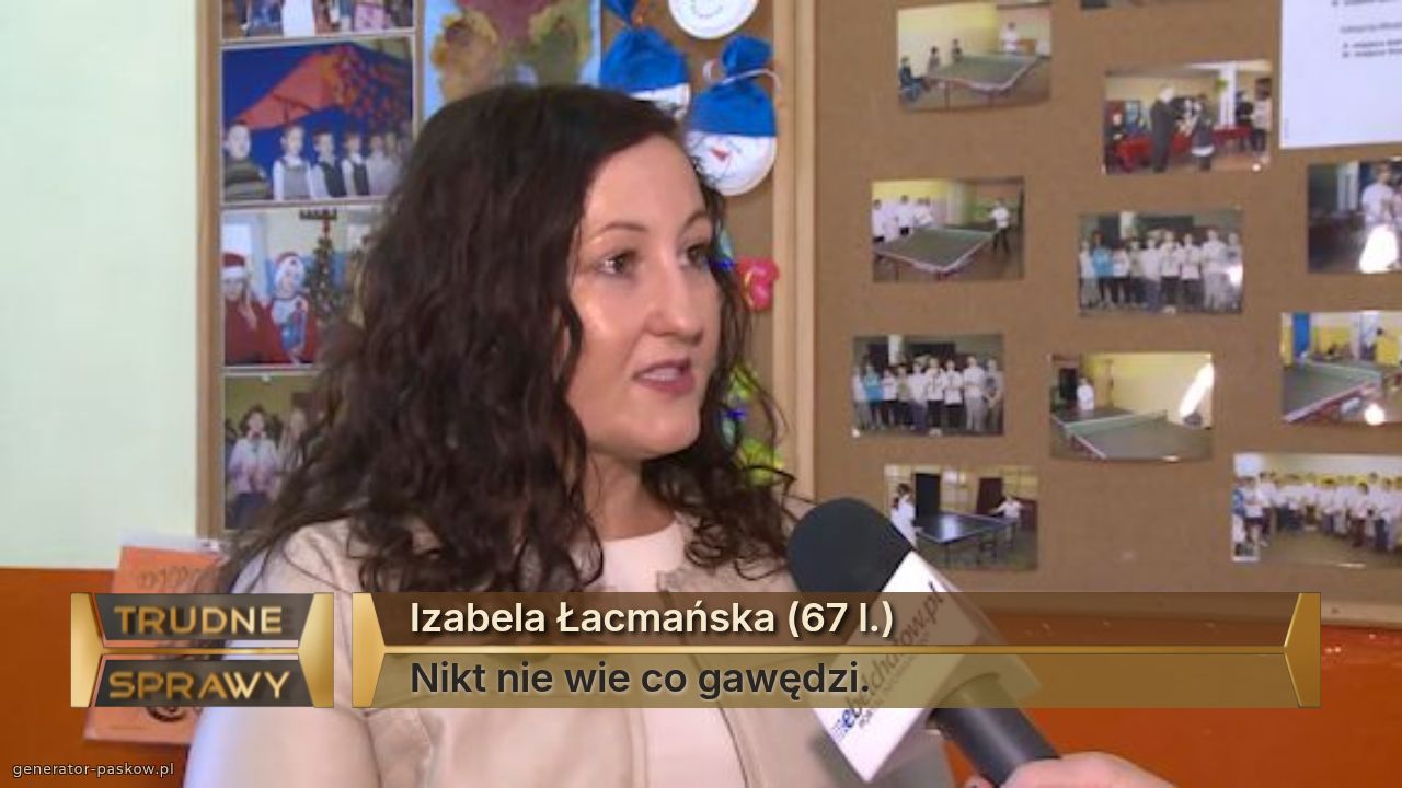 Izabela Łacmańska (67 l.)
Nikt nie wie co gawędzi.