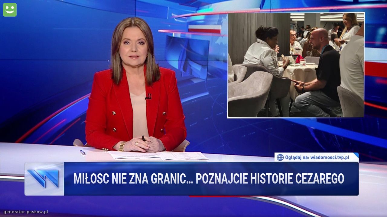 Miłosc nie zna graniC… poznajcie historie cezarego