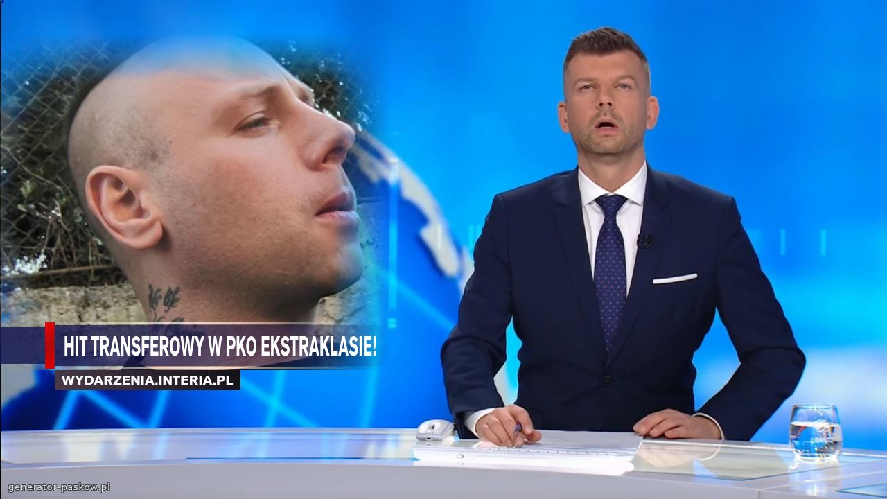 Hit Transferowy w PKO ekstraklasie! 