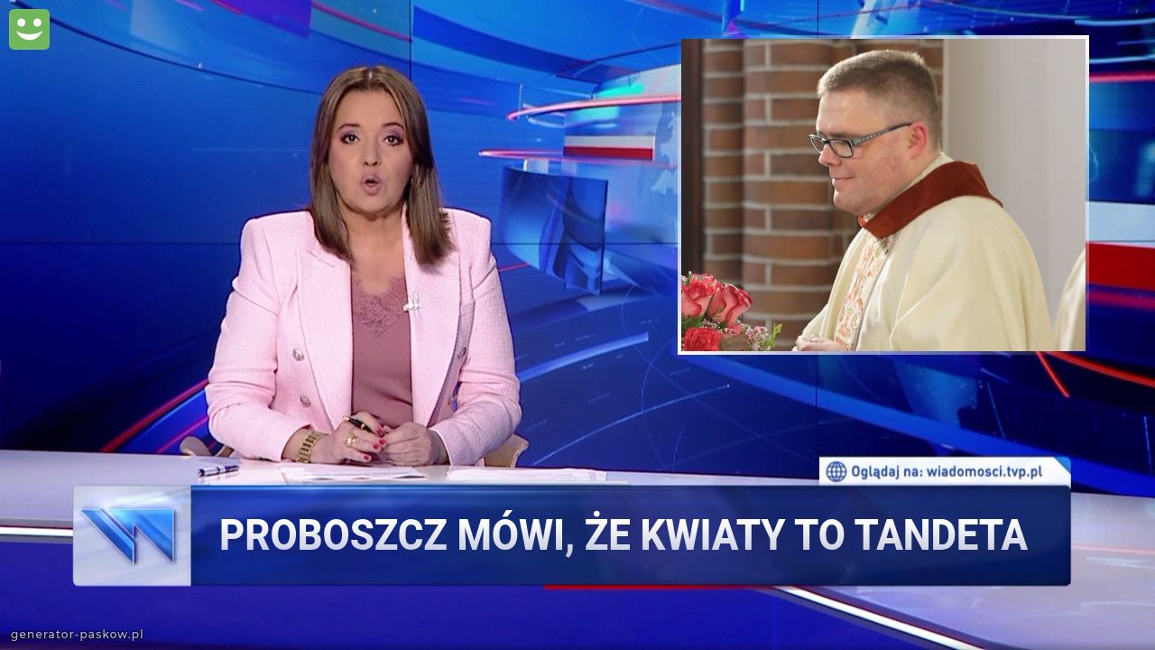 Proboszcz mówi, że Kwiaty to tandeta