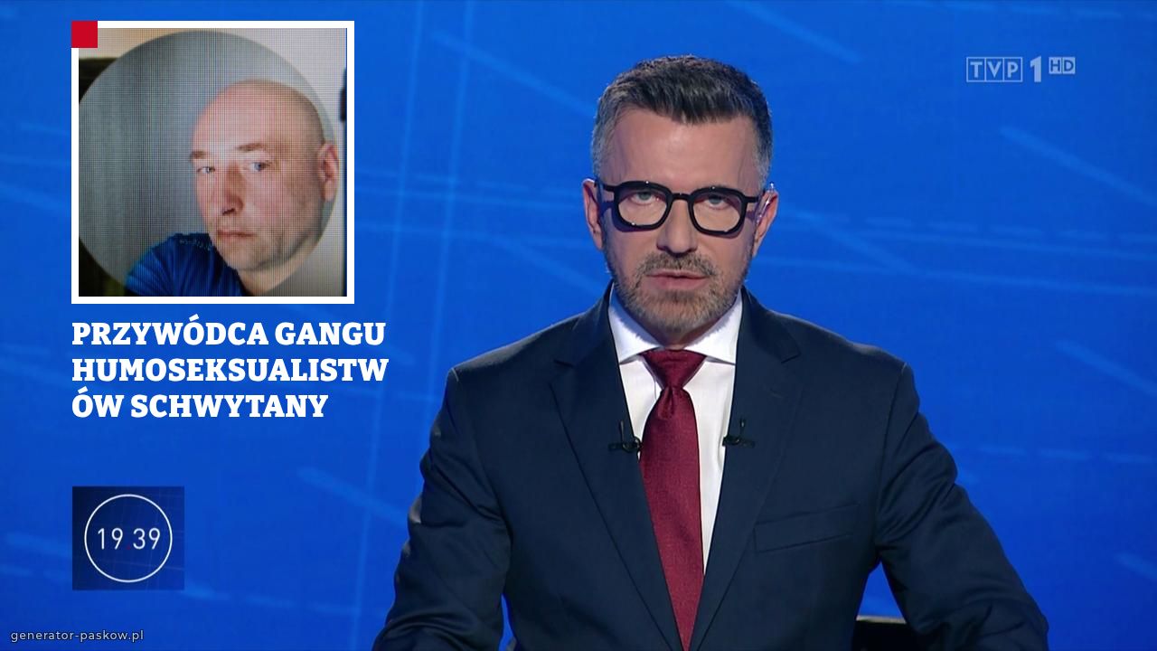 PRZYWÓDCA GANGU HUMOSEKSUALISTWÓW SCHWYTANY