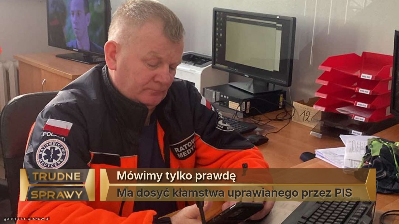 Mówimy tylko prawdę
Ma dosyć kłamstwa uprawianego przez PIS 