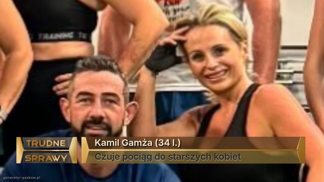 Kamil Gamża (34 l.)
Czuje pociąg do starszych kobiet