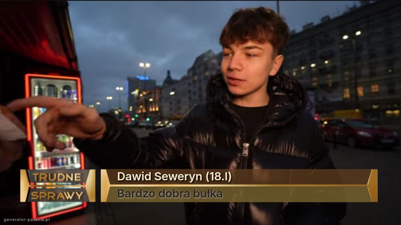 Dawid Seweryn (18.l)
Bardzo dobra bułka