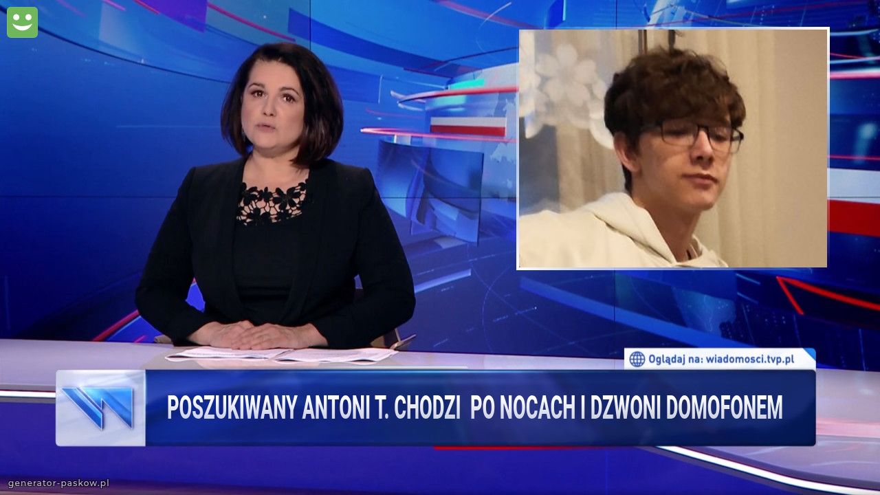 Poszukiwany Antoni T. chodzi  po nocach i dzwoni domofonem