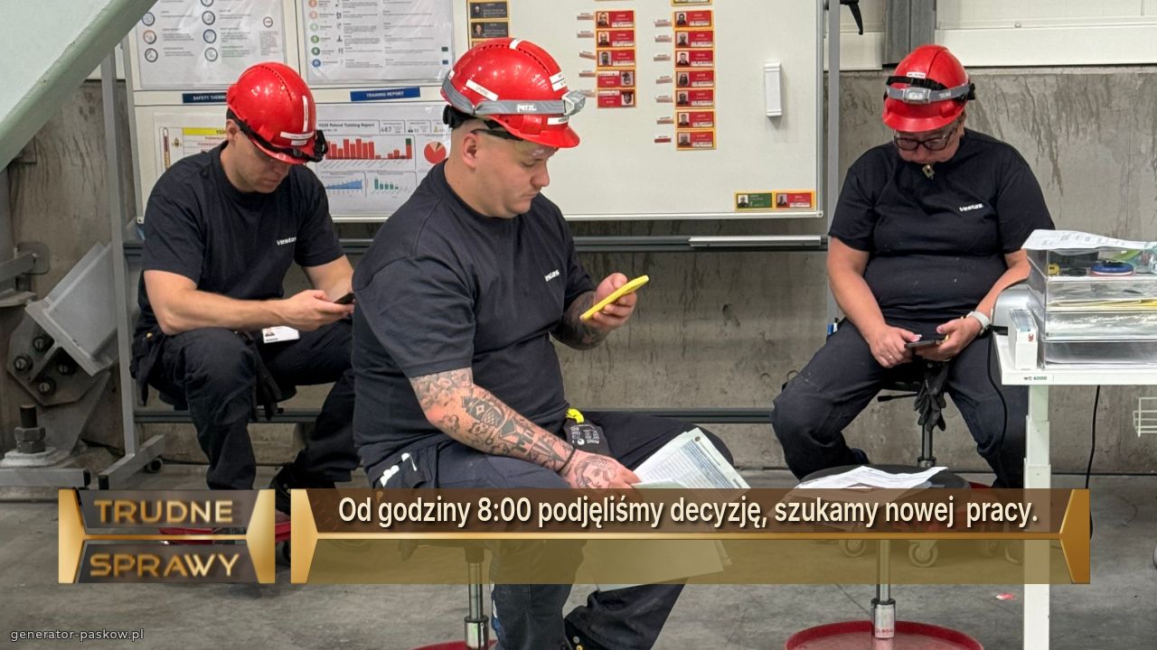 Od godziny 8:00 podjęliśmy decyzję, szukamy nowej  pracy. 
