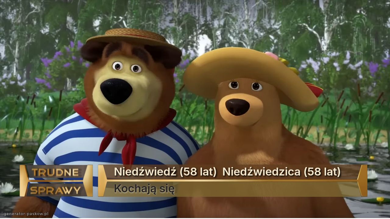 Niedźwiedź (58 lat)  Niedźwiedzica (58 lat)
Kochają się