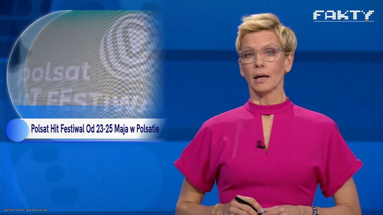 Polsat Hit Festiwal Od 23-25 Maja w Polsatie