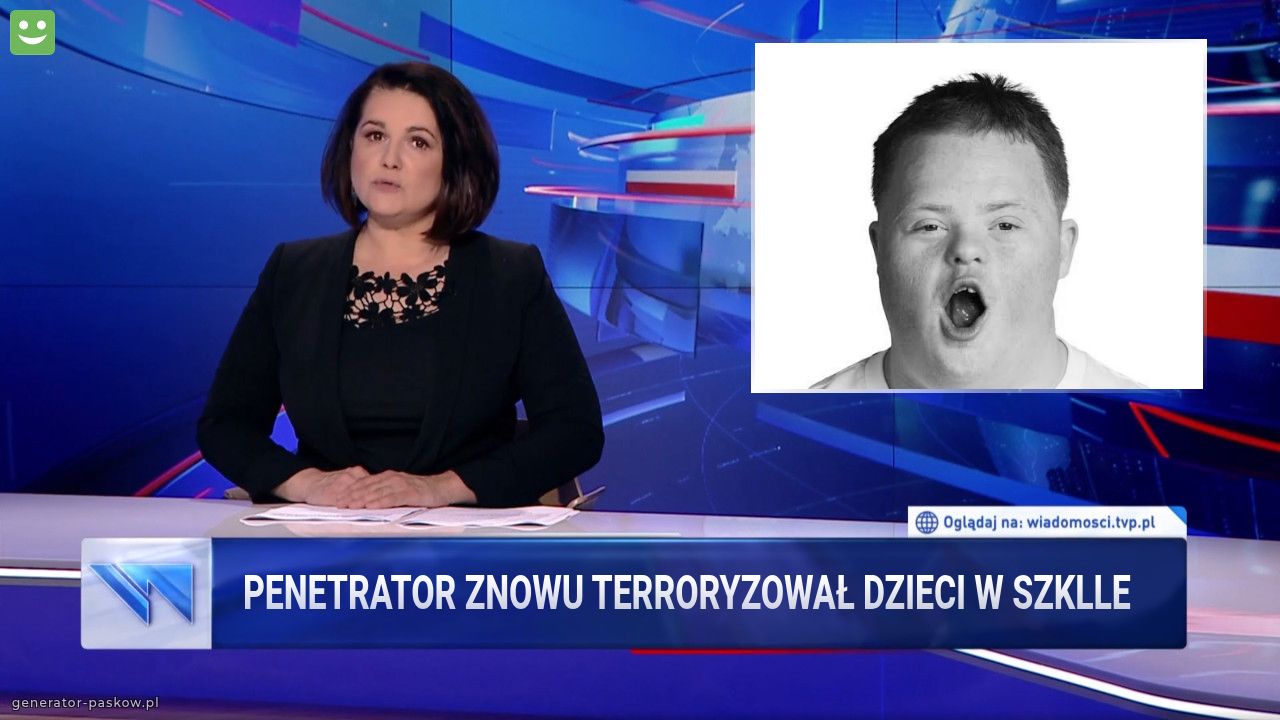Penetrator znowu terroryzował dzieci w szklle 