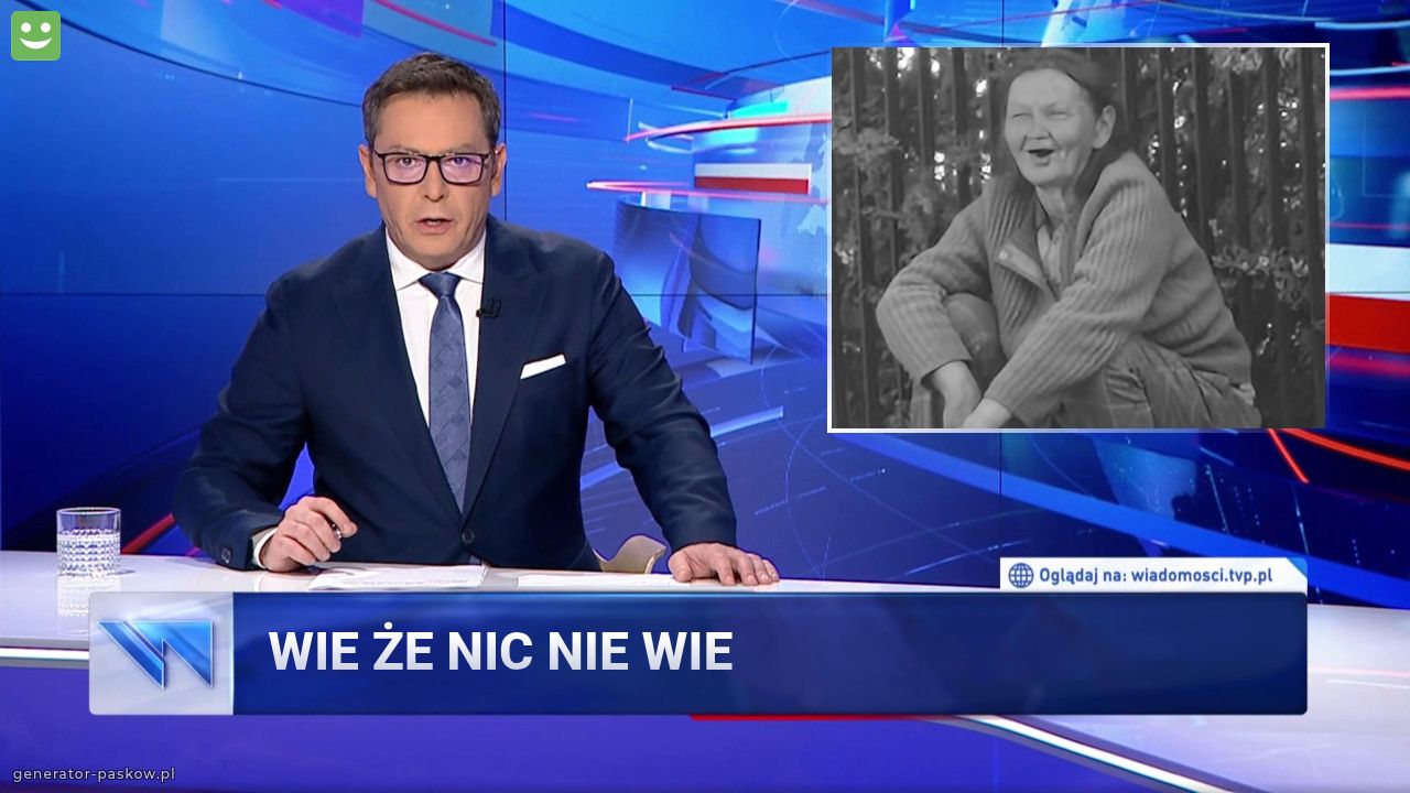 Wie że nic nie wie 