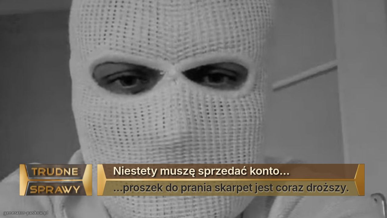 Niestety muszę sprzedać konto...
...proszek do prania skarpet jest coraz droższy.