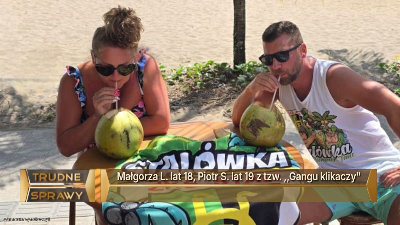 Małgorza L. lat 18, Piotr S. lat 19 z tzw. ,,Gangu klikaczy"

