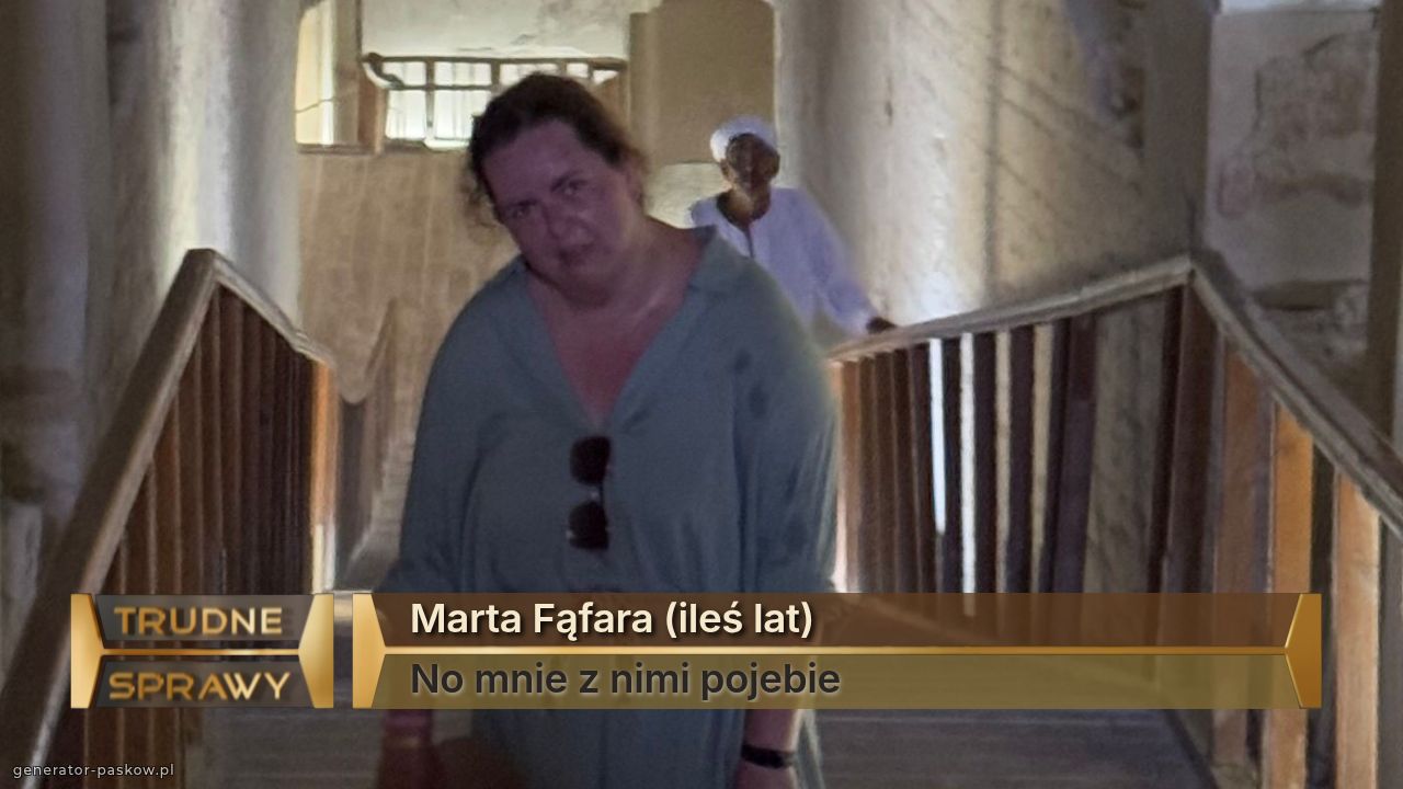 Marta Fąfara (ileś lat)
No mnie z nimi pojebie 