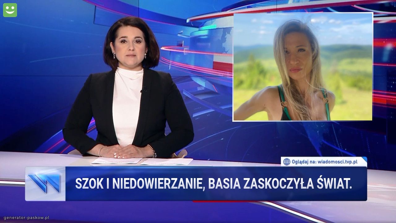 Szok i niedowierzanie, Basia zaskoczyła świat.