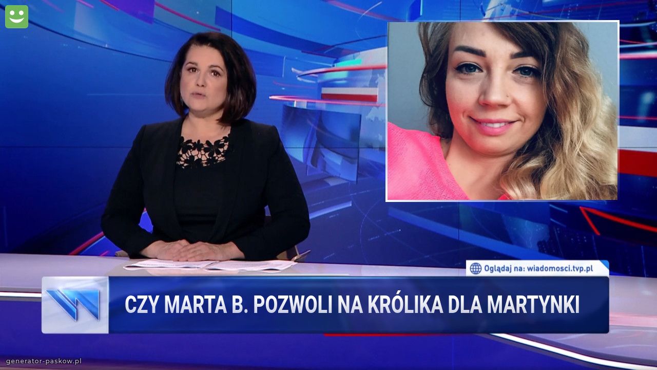Czy Marta b. pozwoli na królika dla Martynki 