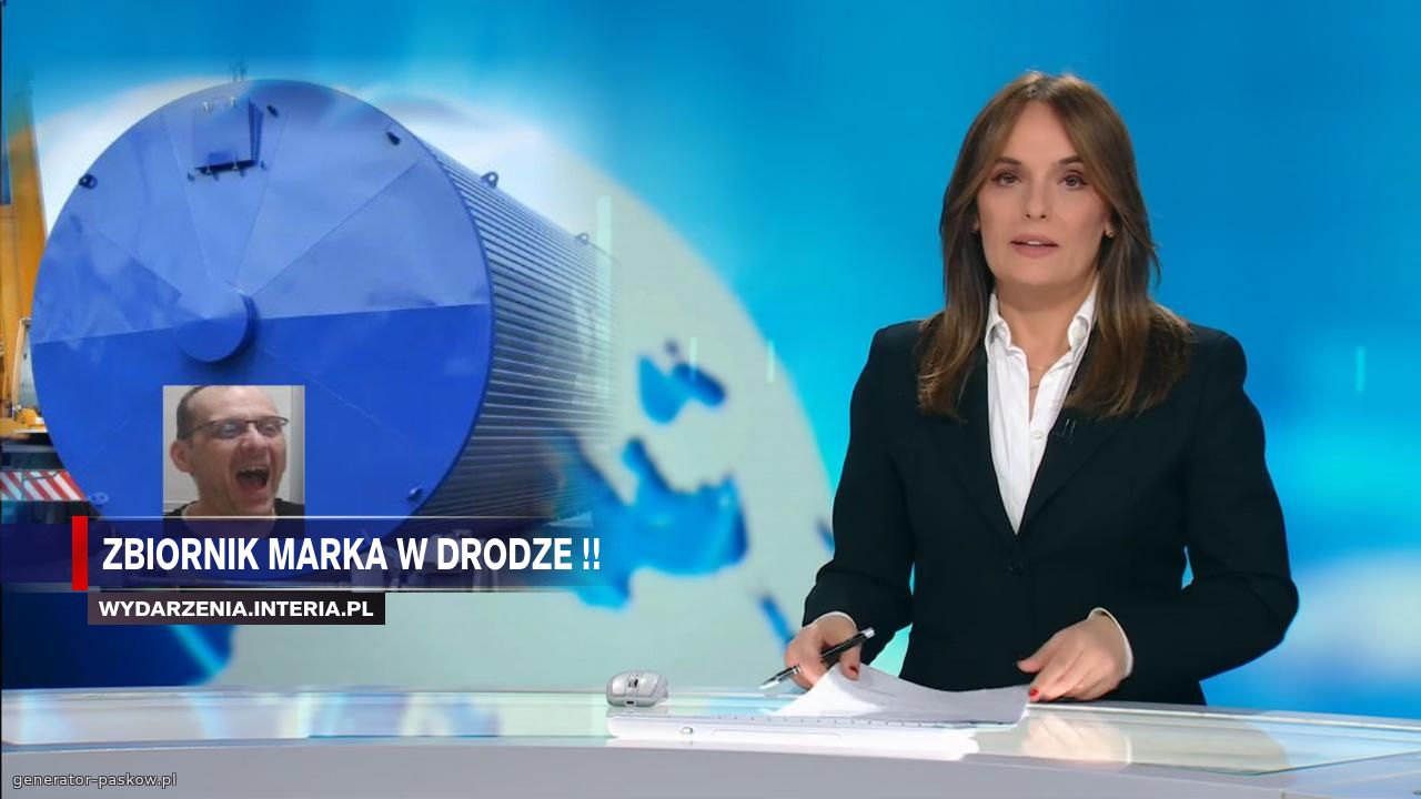 Zbiornik Marka w Drodze !! 