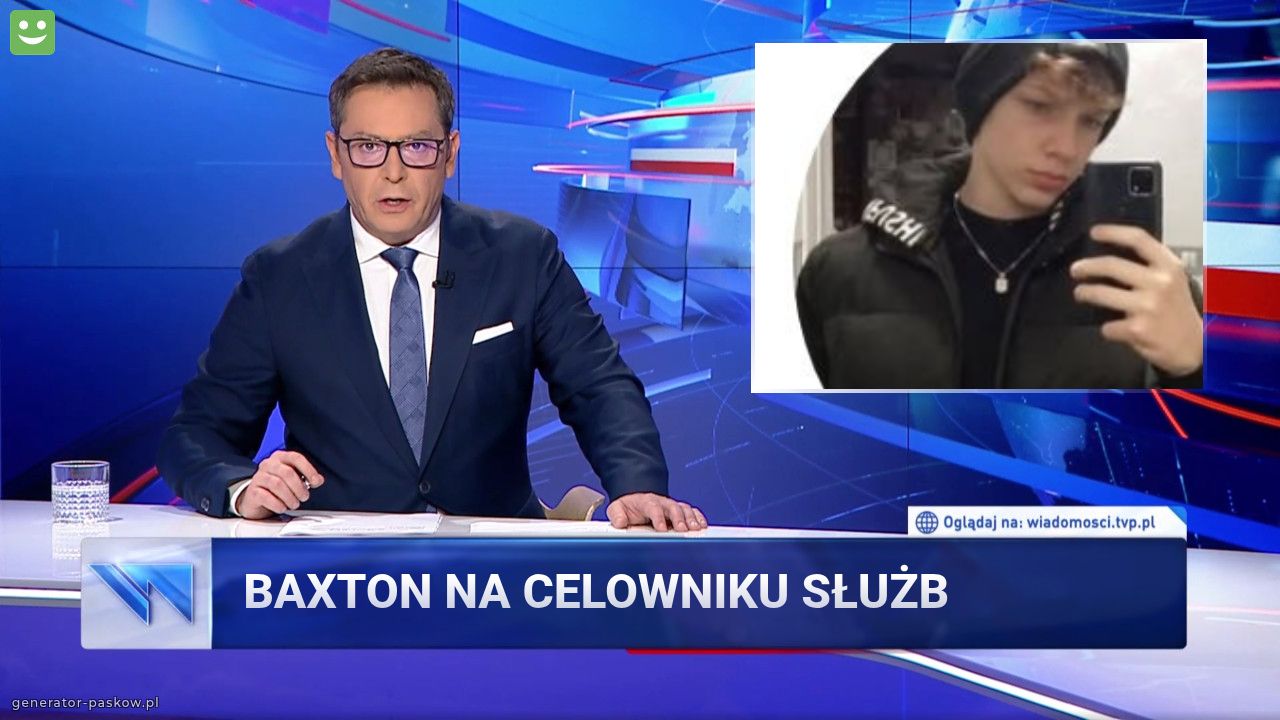 Baxton na celowniku służb 