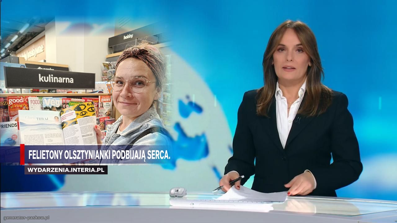 Felietony olsztynianki podbijają serca.