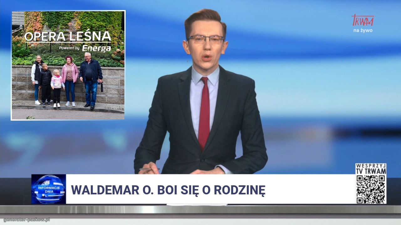 Waldemar O. Boi się o rodzinę 