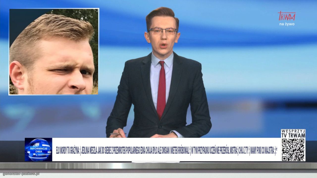 ELO MORDY TU GRAŻYNA :) JEDLINA WESZŁA JAK DO SIEBIE! Z PRZEWROTEK POPULARNEGO EDKA CHUJA BYŁO ALE OWSIAN I MIETEK RRÓBOWALI :) W TYM PRZYPADKU UCZEŃ NIE PRZERÓSŁ MISTRA:) CHUJ Z TY :) MAMY POKI CO MAJSTRA :):*