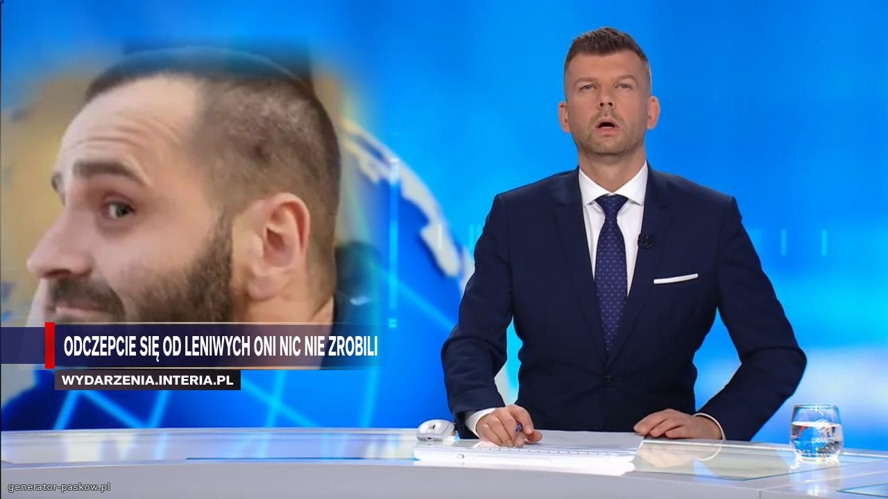 Odczepcie się od leniwych oni nic nie zrobili 