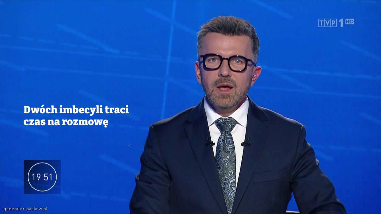 Dwóch imbecyli traci czas na rozmowę

