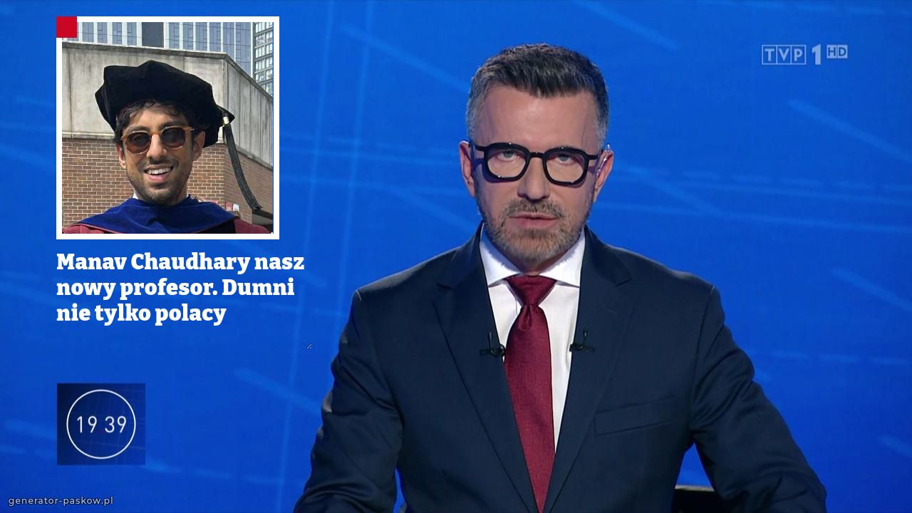 Manav Chaudhary nasz nowy profesor. Dumni nie tylko polacy