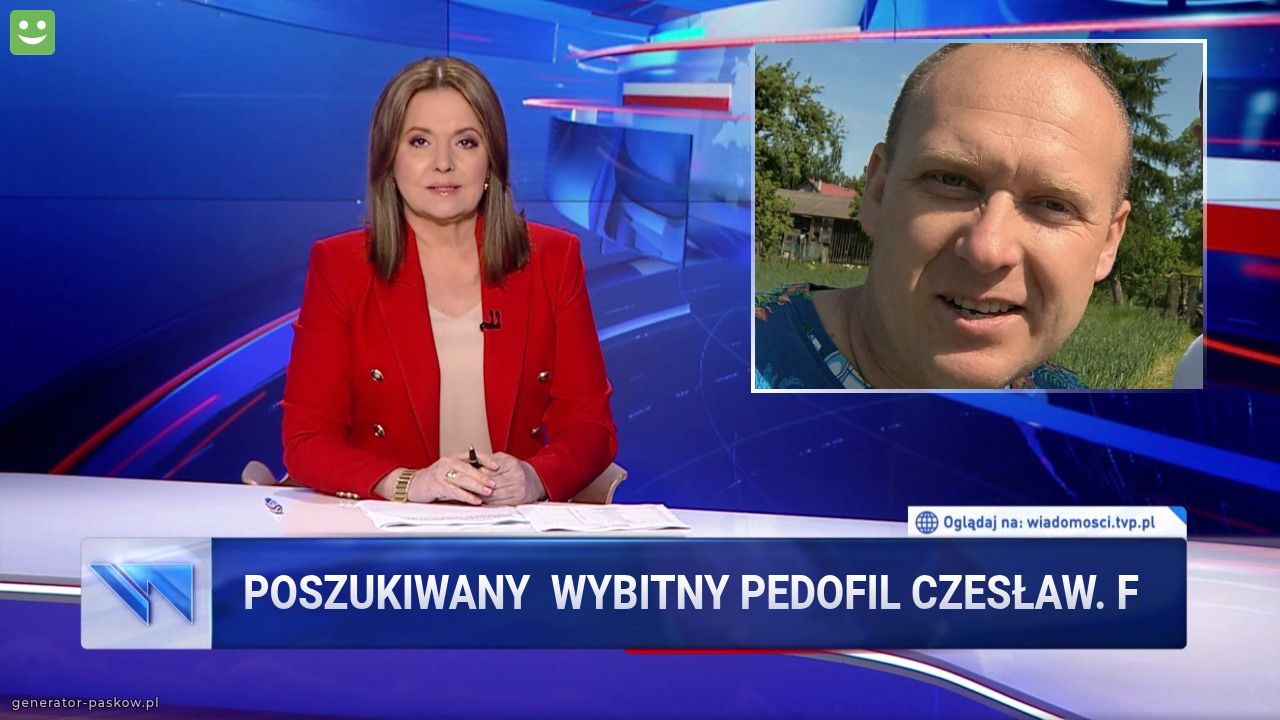 Poszukiwany  wybitny pedofil Czesław. F